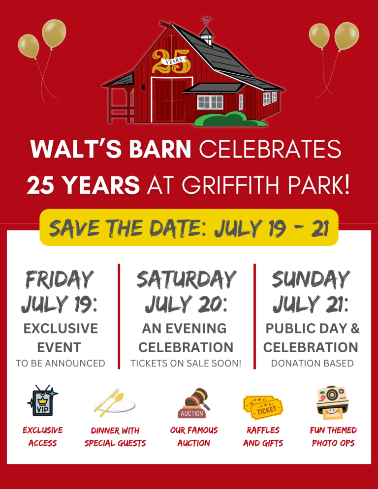Walt’s Barn Celebrates 25 Years at Griffith Park! - Walt Disney's Barn
